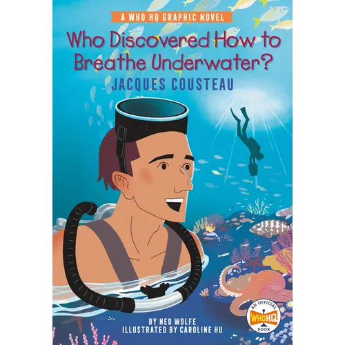 Who Discovered How to Breathe Underwater?: Jacques Cousteau: A Who HQ Graphic Novel - Paperback