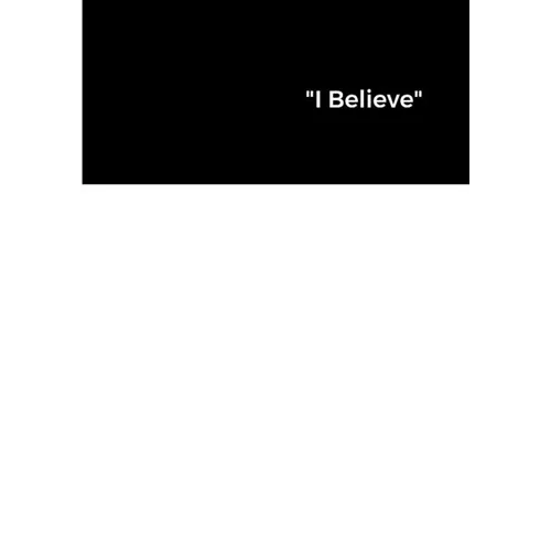 " I Believe " - Paperback