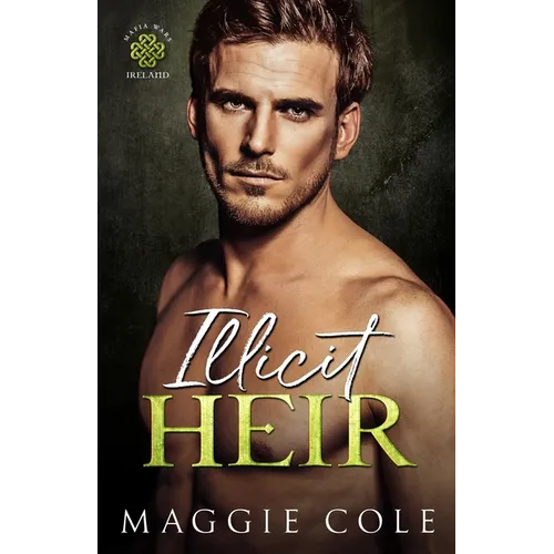 Illicit Heir: A Secret Baby Enemies to Lovers Dark Mafia Romance - Paperback