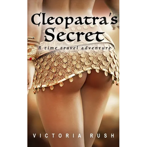 Cleopatra's Secret: A Time Travel Erotic Romance - Paperback