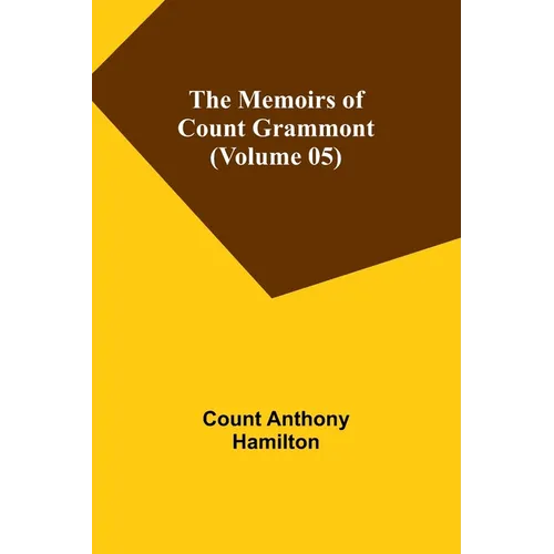 The Memoirs of Count Grammont (Volume 05) - Paperback