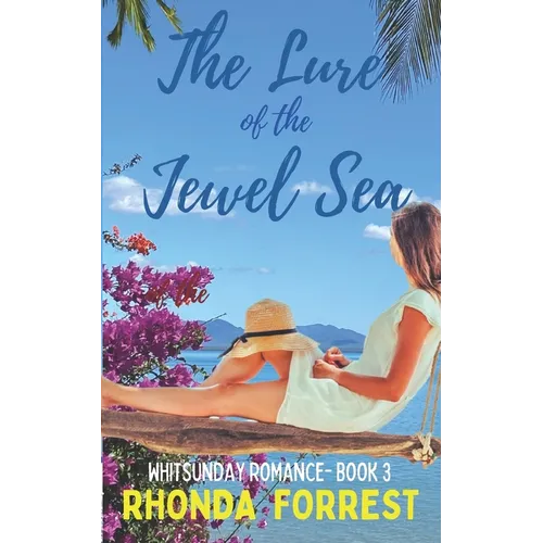 The Lure of the Jewel Sea: Whitsunday Romance Book 3 - Paperback