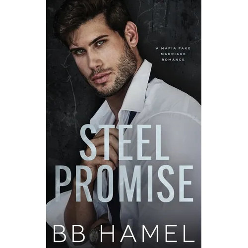 Steel Promise: A Fake Marriage Mafia Romance - Paperback