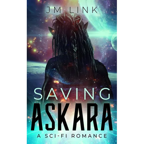 Saving Askara: A Sci-fi Romance - Paperback