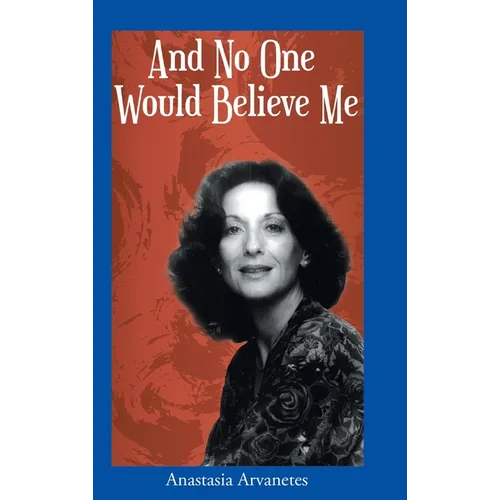 And No One Would Believe Me - Hardcover