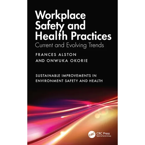 Workplace Safety and Health Practices: Current and Evolving Trends - Hardcover