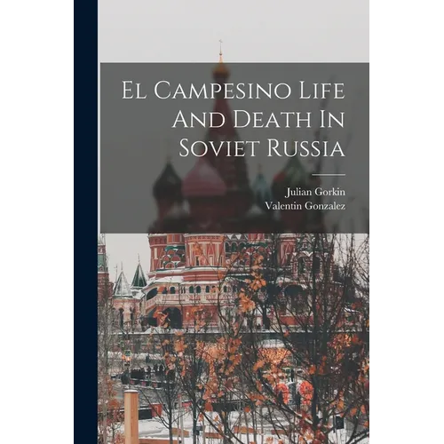 El Campesino Life And Death In Soviet Russia - Paperback