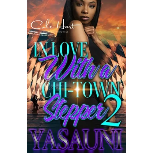 In Love With A Chi-Town Stepper 2: An Urban Romance: Finale - Paperback