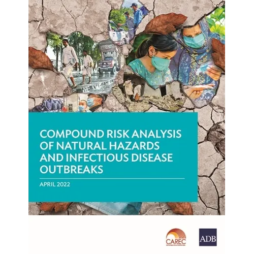 Compound Risk Analysis of Natural Hazards and Infectious Disease Outbreaks - Paperback