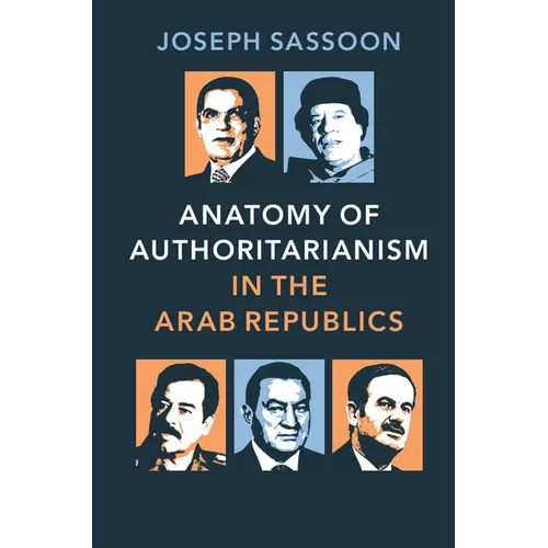 Anatomy of Authoritarianism in the Arab Republics - Paperback