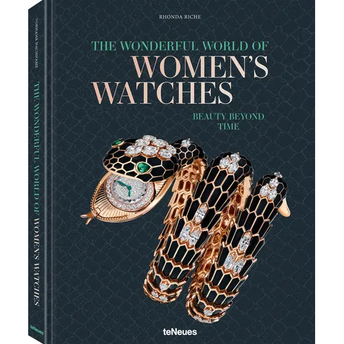 The Wonderful World of Women's Watches: Beauty Beyond Time - Hardcover