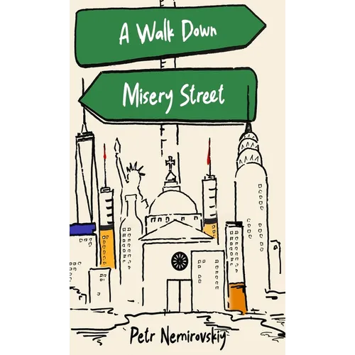A Walk Down Misery Street - Hardcover