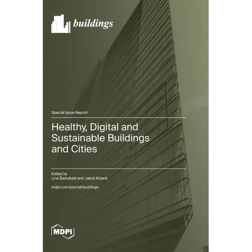 Healthy, Digital and Sustainable Buildings and Cities - Hardcover