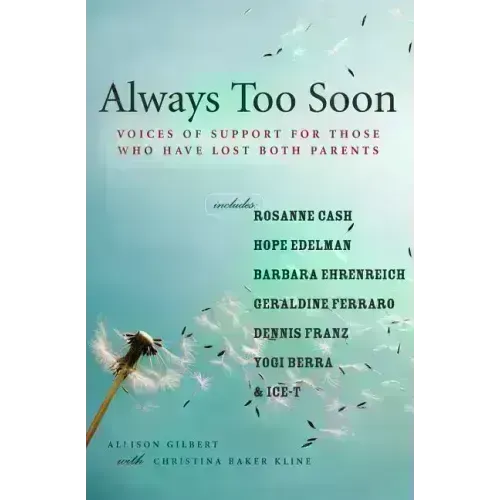 Always Too Soon: Voices of Support for Those Who Have Lost Both Parents - Paperback