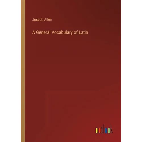 A General Vocabulary of Latin - Paperback