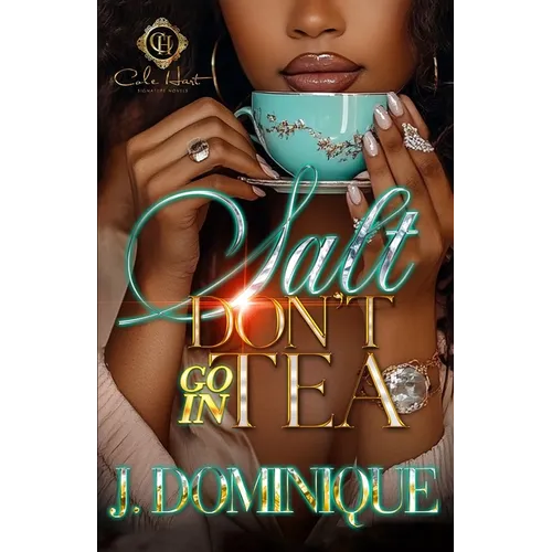Salt Don't Go In Tea: An African American Romance - Paperback