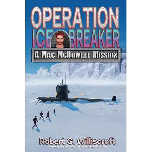 Operation Ice Breaker: A Mac McDowell Mission - Paperback