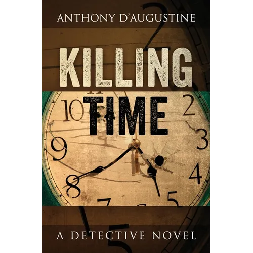 Killing Time: A Detective Novel - Paperback