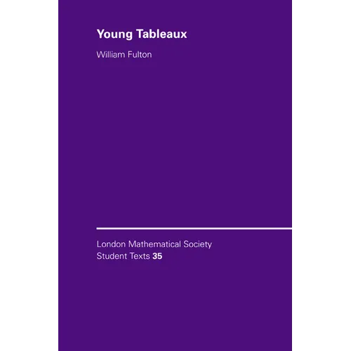 Young Tableaux: With Applications to Representation Theory and Geometry - Paperback