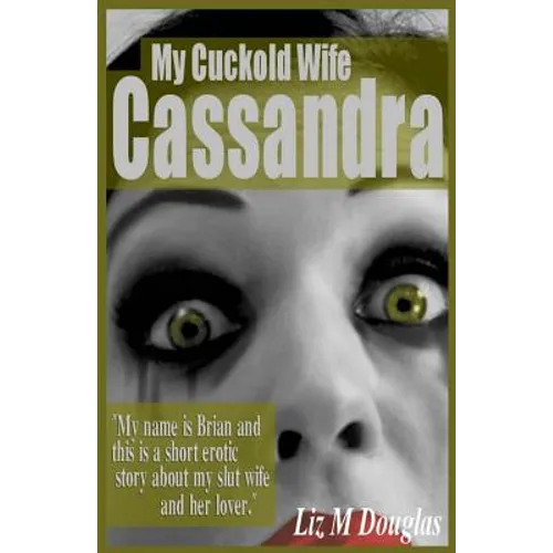 My Cuckold Wife Cassandra: Submissive Erotica and Romance - Paperback