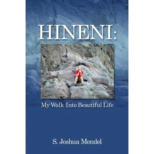 Hineni: My Walk Into Beautiful Life - Paperback