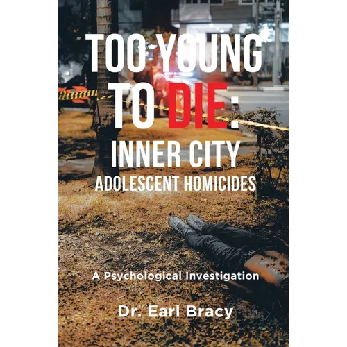 Too Young To Die: A Psychological Investigation - Paperback