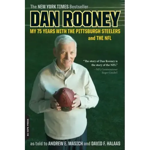 Dan Rooney: My 75 Years with the Pittsburgh Steelers and the NFL - Paperback