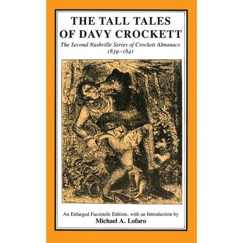 The Tall Tales of Davy Crockett: The Second Nashville Series of Crockett Almanacs, 1839-1841 - Paperback
