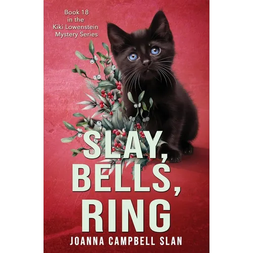 Slay, Bells, Ring: Book #18 in the Kiki Lowenstein Mystery Series - Paperback