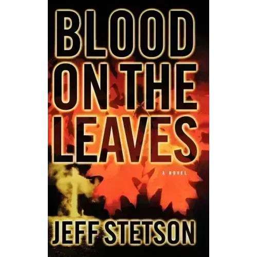Blood on the Leaves - Hardcover
