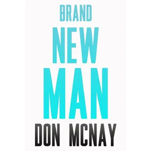 Brand New Man: My Weight Loss Journey - Paperback