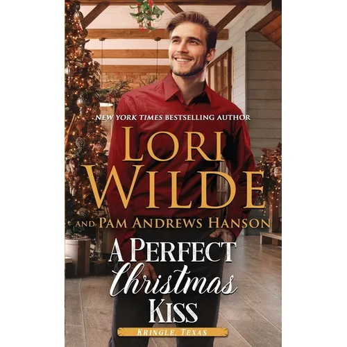 A Perfect Christmas Kiss: A Fake-Dating Holiday Romance - Paperback