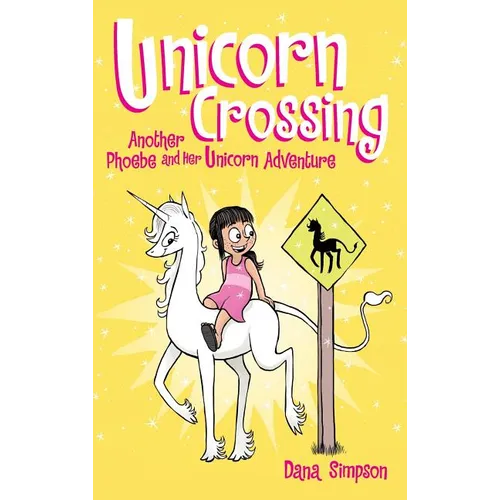Unicorn Crossing: Another Phoebe and Her Unicorn Adventure - Hardcover