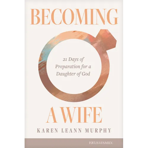 Becoming a Wife: 21 Days of Preparation for a Daughter of God - Paperback