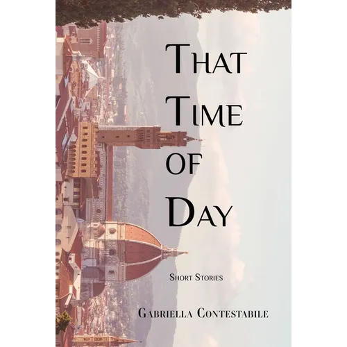 That Time of Day: Short Stories - Hardcover