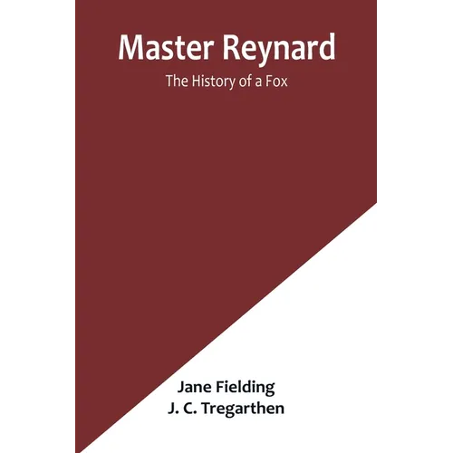 Master Reynard: The History of a Fox - Paperback