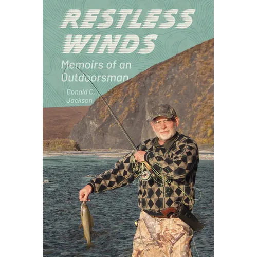 Restless Winds: Memoirs of an Outdoorsman - Paperback