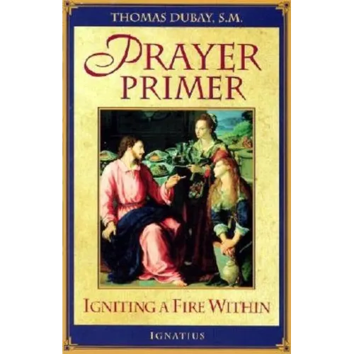 Prayer Primer: Igniting a Fire Within - Paperback