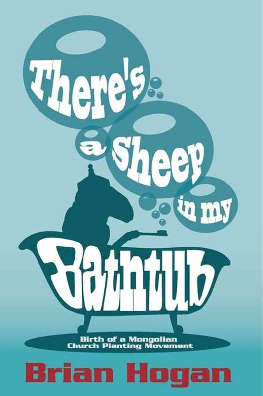 There's a Sheep in My Bathtub: A Missionary Memoir