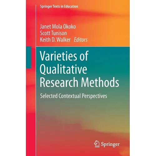 Varieties of Qualitative Research Methods: Selected Contextual Perspectives - Paperback