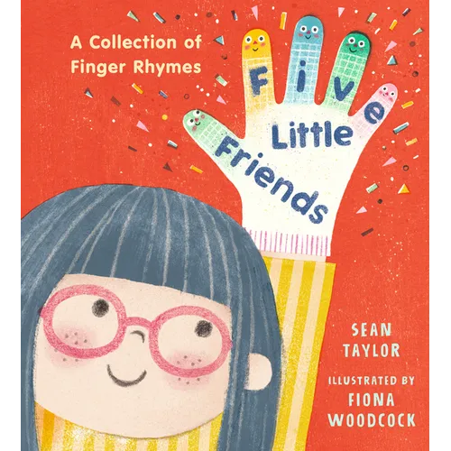 Five Little Friends: A Collection of Finger Rhymes - Hardcover