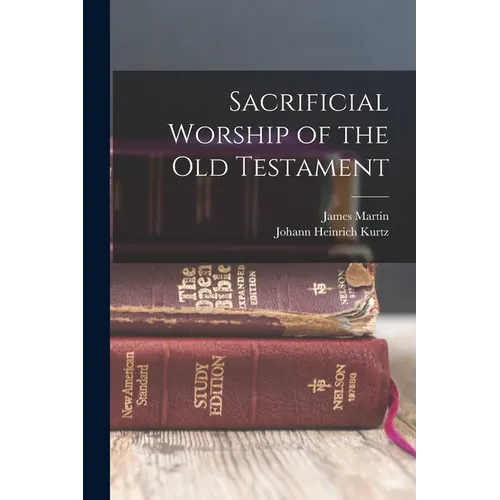 Sacrificial Worship of the Old Testament - Paperback
