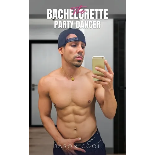 The Bachelorette Party Dancer - Hardcover