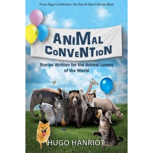 Animal Convention: Stories Written for the Animal Lovers of the World - Paperback