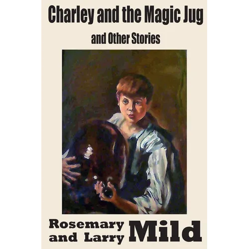 Charley and the Magic Jug and Other Stories - Paperback