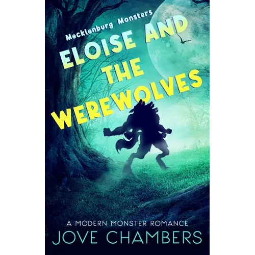 Eloise and the Werewolves: a modern monster romance - Paperback