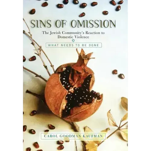 Sins of Omission: The Jewish Community's Reaction to Domestic Violence - Hardcover