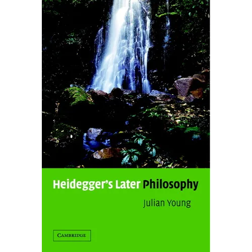 Heidegger's Later Philosophy - Paperback