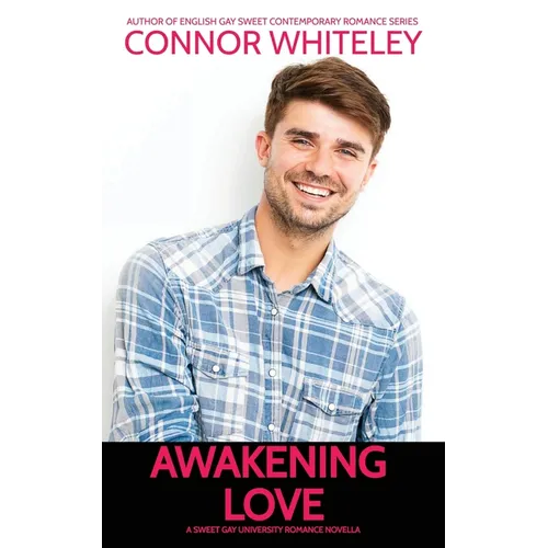 Awakening Love: A Sweet Gay University Romance Novella - Paperback