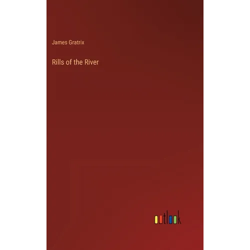 Rills of the River - Hardcover